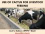 Dubeux, 2011. Use of cactus for livestock feeding